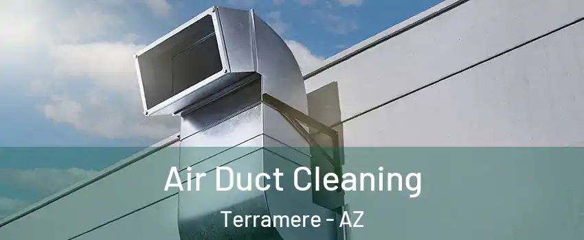 Air Duct Cleaning Terramere - AZ