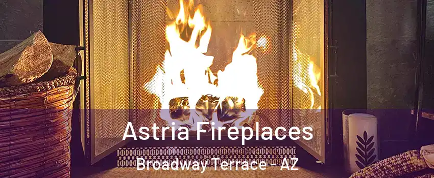 Astria Fireplaces Broadway Terrace - AZ