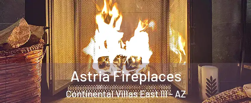 Astria Fireplaces Continental Villas East III - AZ