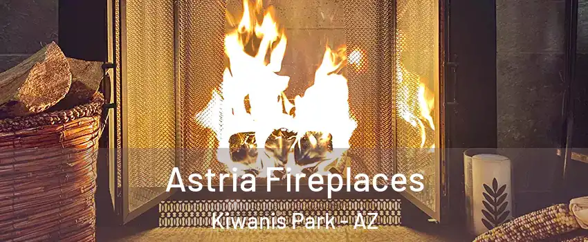 Astria Fireplaces Kiwanis Park - AZ