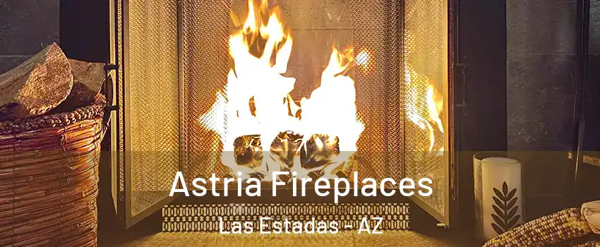 Astria Fireplaces Las Estadas - AZ