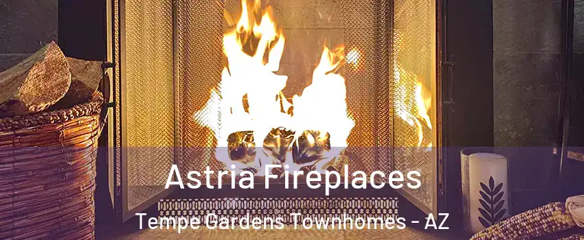 Astria Fireplaces Tempe Gardens Townhomes - AZ