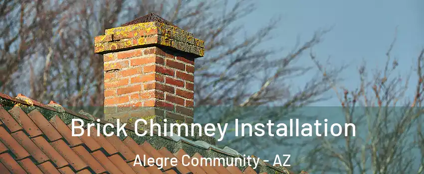 Brick Chimney Installation Alegre Community - AZ