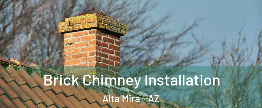 Brick Chimney Installation Alta Mira - AZ