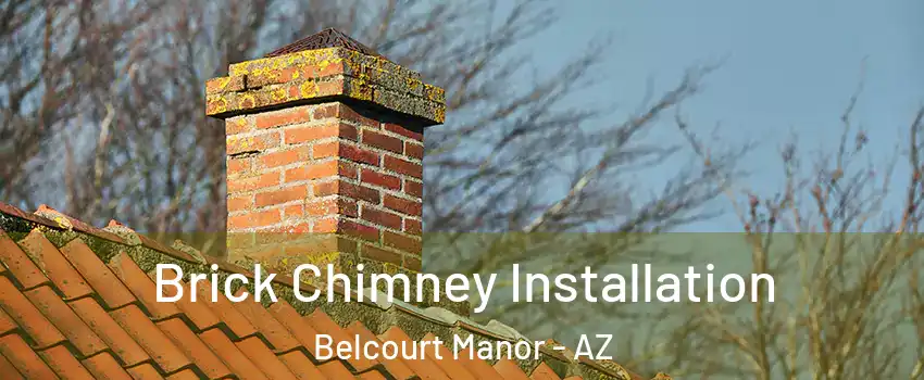 Brick Chimney Installation Belcourt Manor - AZ