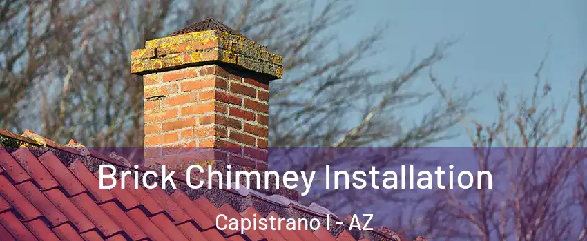 Brick Chimney Installation Capistrano I - AZ