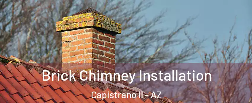 Brick Chimney Installation Capistrano II - AZ