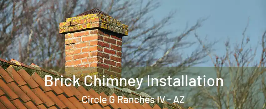 Brick Chimney Installation Circle G Ranches IV - AZ