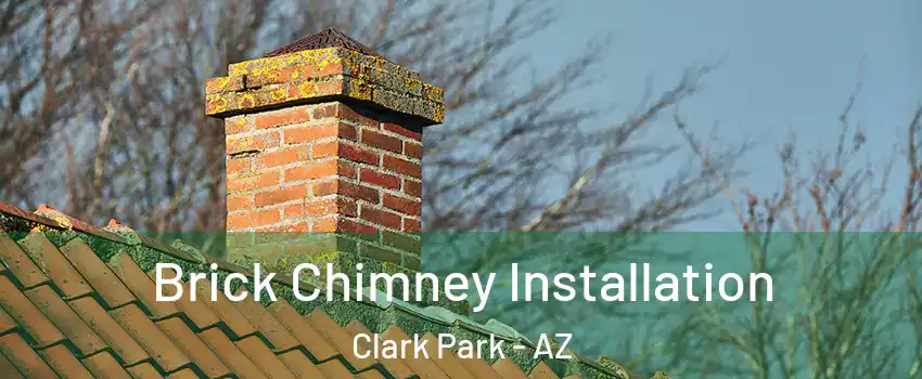 Brick Chimney Installation Clark Park - AZ