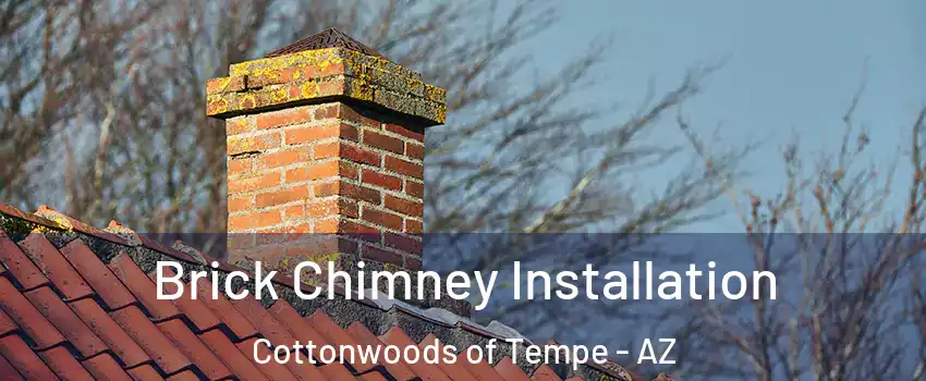 Brick Chimney Installation Cottonwoods of Tempe - AZ