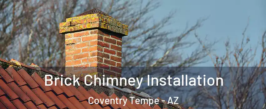 Brick Chimney Installation Coventry Tempe - AZ
