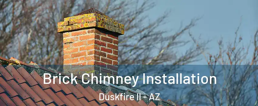Brick Chimney Installation Duskfire II - AZ