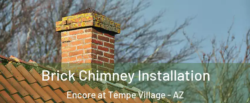 Brick Chimney Installation Encore at Tempe Village - AZ