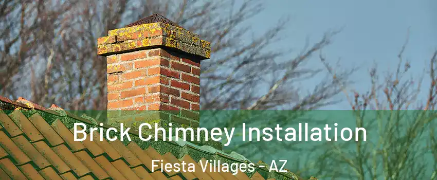 Brick Chimney Installation Fiesta Villages - AZ