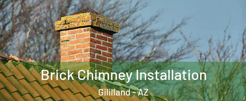 Brick Chimney Installation Gililland - AZ