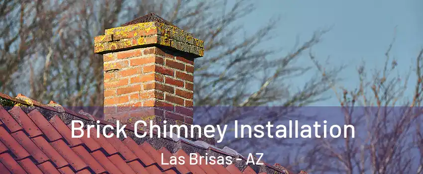 Brick Chimney Installation Las Brisas - AZ