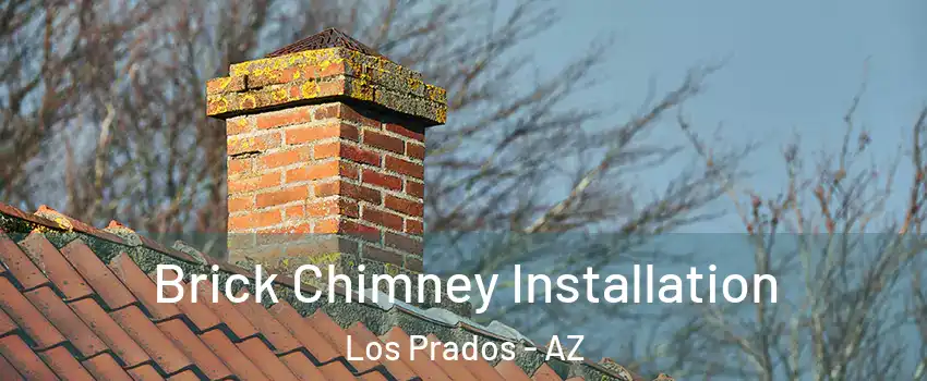 Brick Chimney Installation Los Prados - AZ