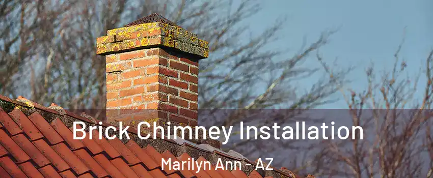 Brick Chimney Installation Marilyn Ann - AZ