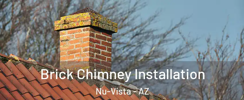 Brick Chimney Installation Nu-Vista - AZ