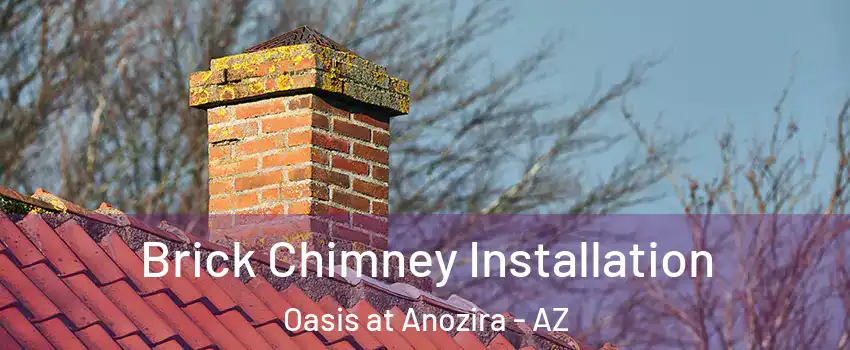 Brick Chimney Installation Oasis at Anozira - AZ