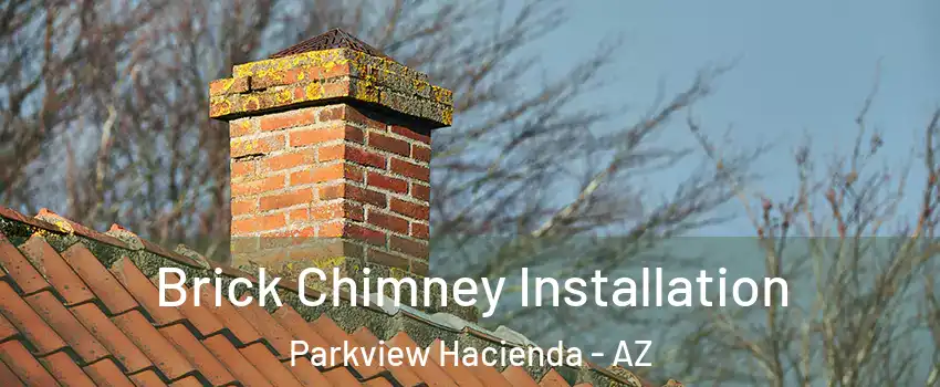 Brick Chimney Installation Parkview Hacienda - AZ