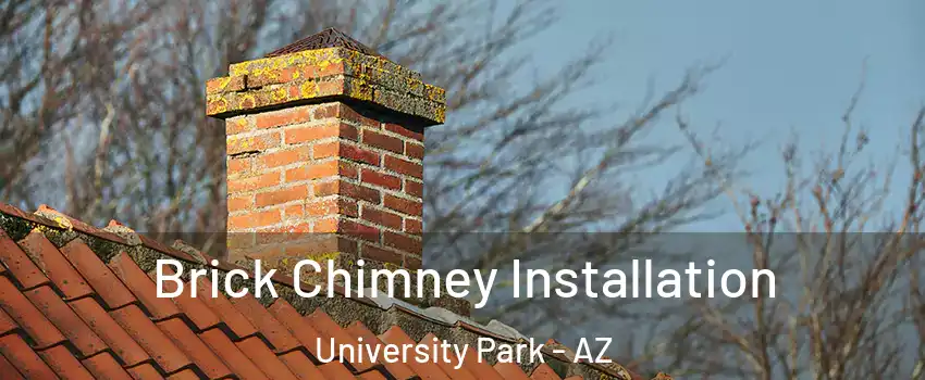 Brick Chimney Installation University Park - AZ