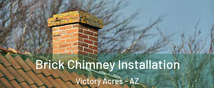 Brick Chimney Installation Victory Acres - AZ