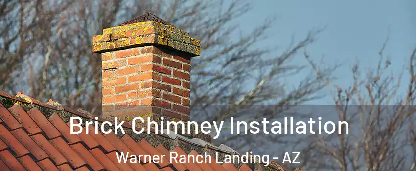Brick Chimney Installation Warner Ranch Landing - AZ