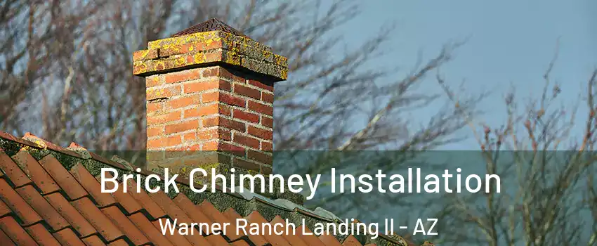 Brick Chimney Installation Warner Ranch Landing II - AZ
