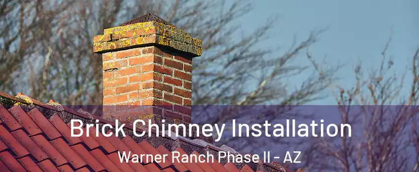 Brick Chimney Installation Warner Ranch Phase II - AZ