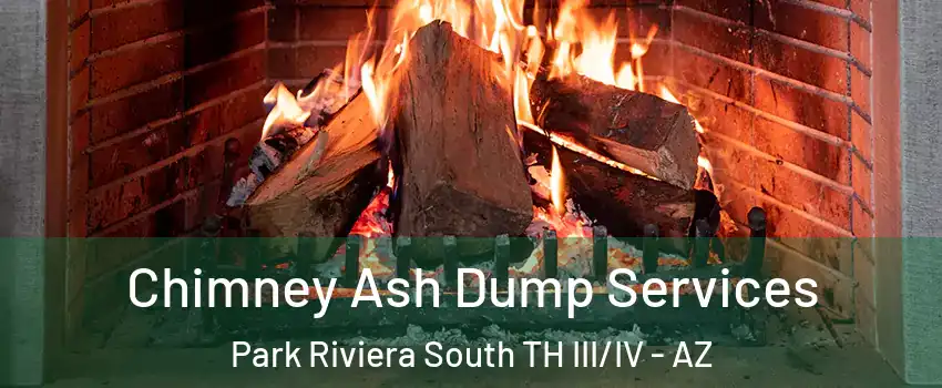 Chimney Ash Dump Services Park Riviera South TH III/IV - AZ