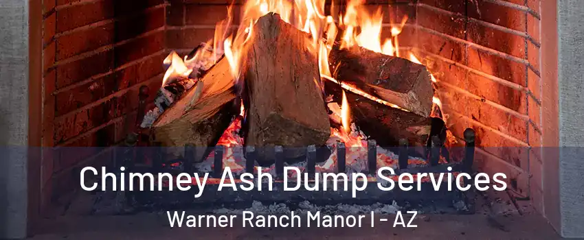 Chimney Ash Dump Services Warner Ranch Manor I - AZ