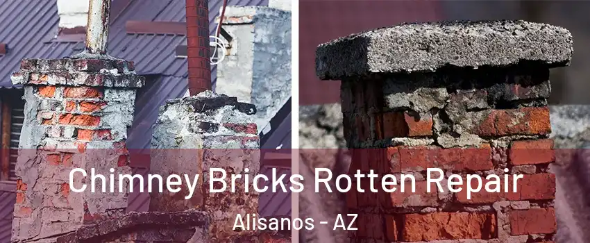 Chimney Bricks Rotten Repair Alisanos - AZ