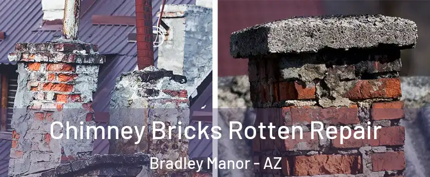 Chimney Bricks Rotten Repair Bradley Manor - AZ