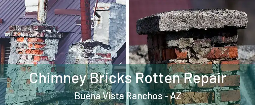 Chimney Bricks Rotten Repair Buena Vista Ranchos - AZ