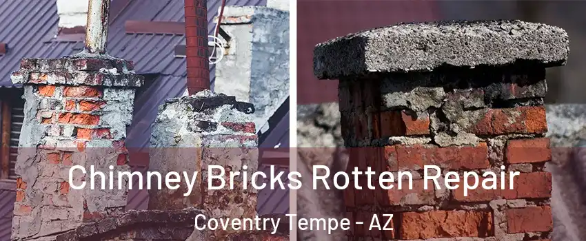 Chimney Bricks Rotten Repair Coventry Tempe - AZ