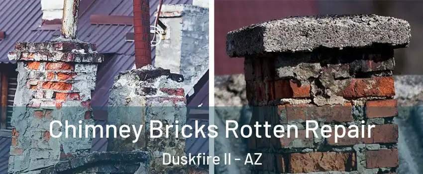 Chimney Bricks Rotten Repair Duskfire II - AZ