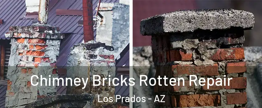 Chimney Bricks Rotten Repair Los Prados - AZ