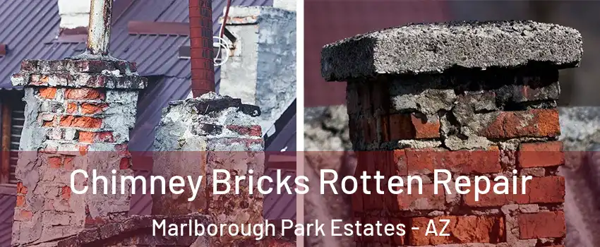 Chimney Bricks Rotten Repair Marlborough Park Estates - AZ