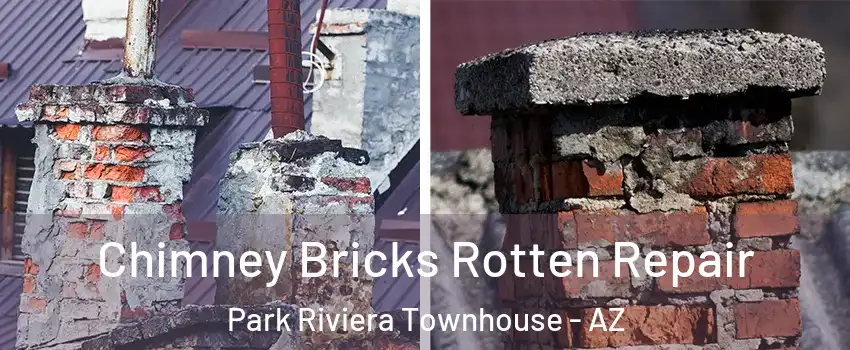 Chimney Bricks Rotten Repair Park Riviera Townhouse - AZ