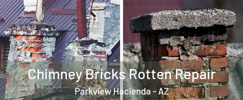 Chimney Bricks Rotten Repair Parkview Hacienda - AZ