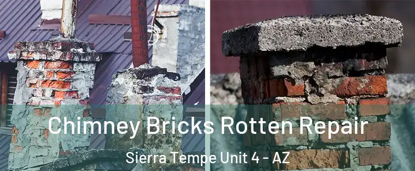 Chimney Bricks Rotten Repair Sierra Tempe Unit 4 - AZ