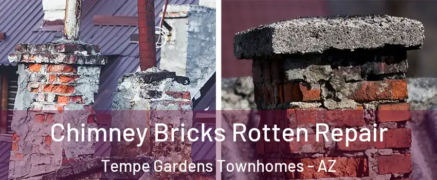 Chimney Bricks Rotten Repair Tempe Gardens Townhomes - AZ