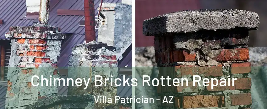Chimney Bricks Rotten Repair Villa Patrician - AZ