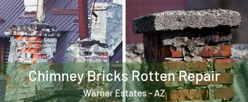 Chimney Bricks Rotten Repair Warner Estates - AZ