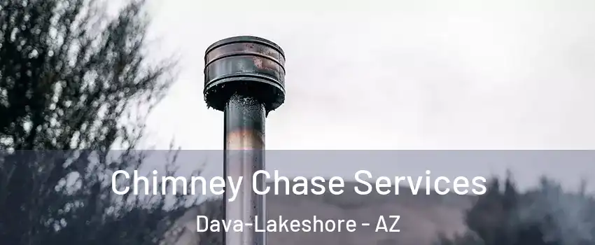 Chimney Chase Services Dava-Lakeshore - AZ