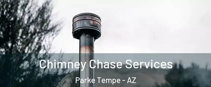 Chimney Chase Services Parke Tempe - AZ