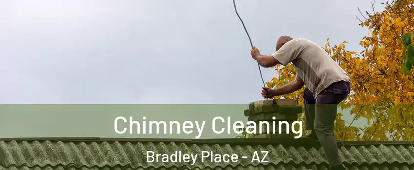 Chimney Cleaning Bradley Place - AZ