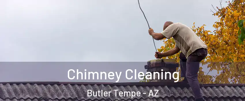 Chimney Cleaning Butler Tempe - AZ