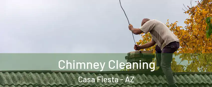 Chimney Cleaning Casa Fiesta - AZ